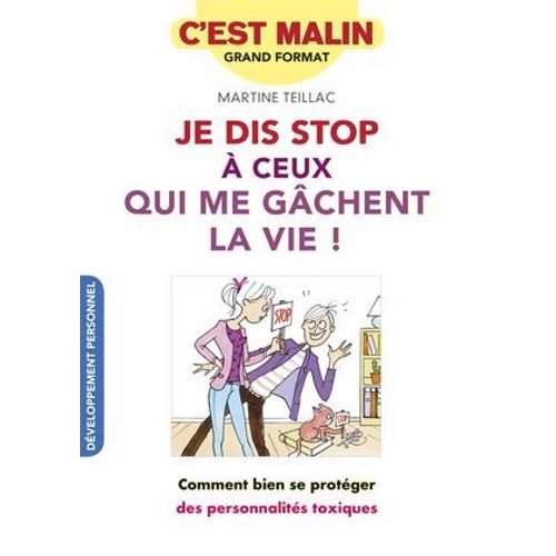 Je Dis Stop  Ceux Qui Me Gachent La Vie ! C'est Malin  