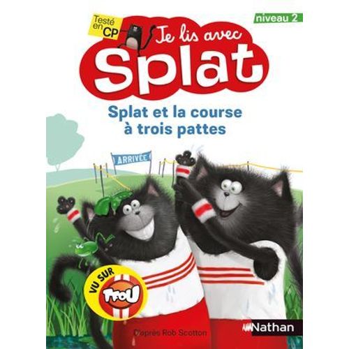 Je Lis Avec Splat : Splat Et La Course  Trois Pattes - Niveau 2  