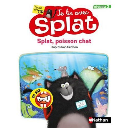 Je Lis Avec Splat : Splat, Poisson Chat  