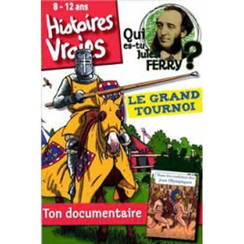 Je Lis Des Histoires Vraies Le Grand Tournoi - Jules Ferry - 220 220 