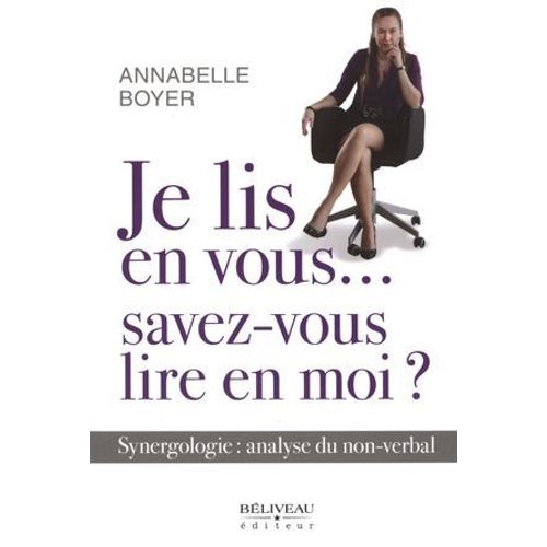 Je Lis En Vous... Savez-Vous Lire En Moi ?  