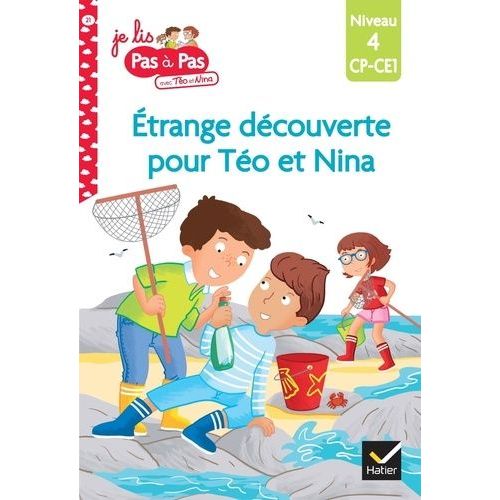 Je Lis Pas  Pas Avec To Et Nina - Tome 21 - Etrange Dcouverte Pour To Et Nina - Niveau 4 Cp-Ce1    Format Poche 