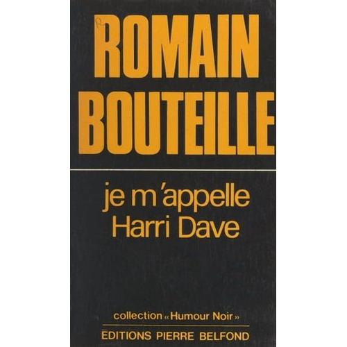 Je M'appelle Harri Dave   de Romain Bouteille