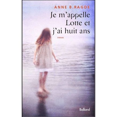 Je M'appelle Lotte Et J'ai Huit Ans    Format Grand Format 