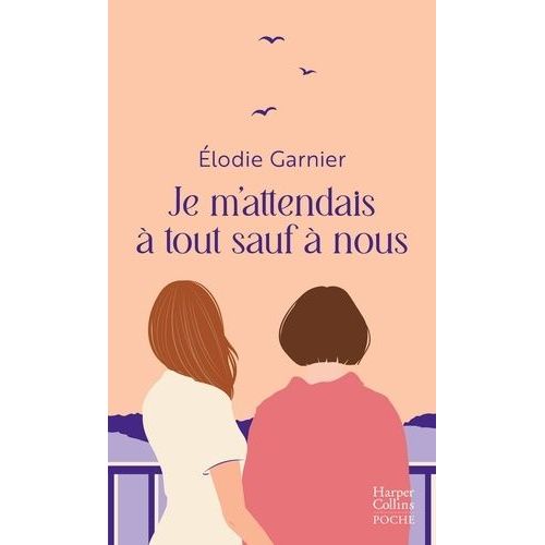 Je M'attendais  Tout Sauf  Nous    Format Poche 