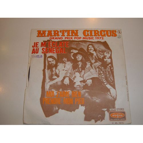 Je  M ' Eclate  Au  Senegal   /   Moi  J ' Aime Bien  Prendre  Mon  Pied  /  Je  Danse  Comme Un  Pingouin  /  J ' Aimerais  Bien  Te  Faire  Flipper  Un  P ' Tit  Peu - Martin  Circus
