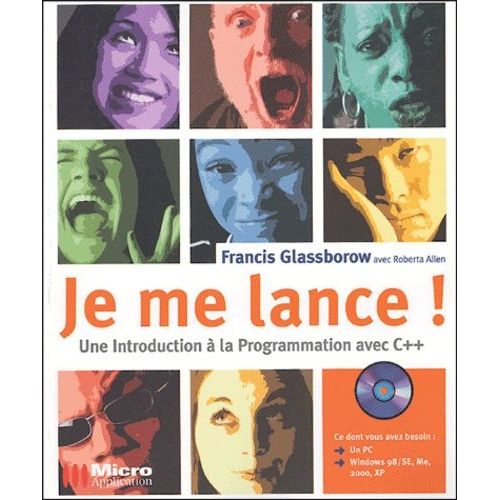 Je Me Lance ! - Une Introduction  La Programmation C++ (1 Cd-Rom)   de Glassborow Francis  Format Beau livre 