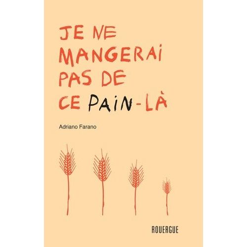 Je Ne Mangerai Pas De Ce Pain-L    Format Beau livre 