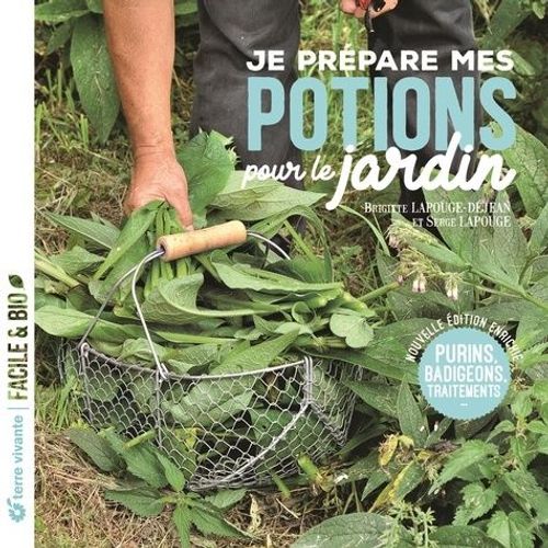 Je Prpare Mes Potions Pour Le Jardin - Purins, Badigeons, Traitements   de Lapouge-Djean Brigitte  Format Beau livre 