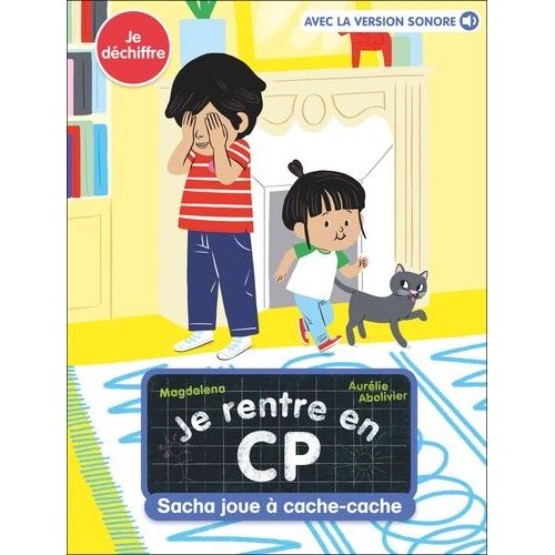 Je Rentre En Cp - Tome 4 - Sacha Joue  Cache-Cache    Format Beau livre 