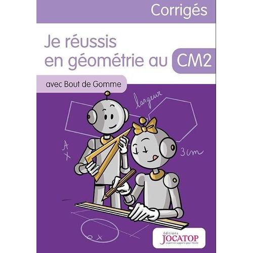 Je Réussis En Géométrie Au Cm2 Avec Bout De Gomme - Corrigés | Rakuten