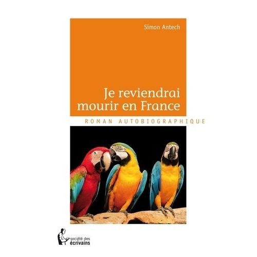 Je Reviendrai Mourir En France    Format Grand Format 