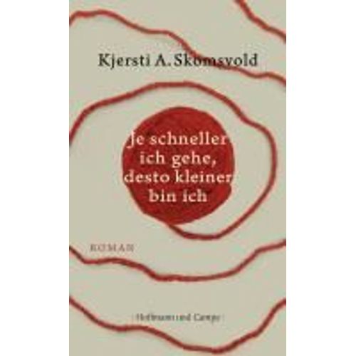 Je Schneller Ich Gehe, Desto Kleiner Bin Ich   de Kjersti Annesdatter Skomsvold 