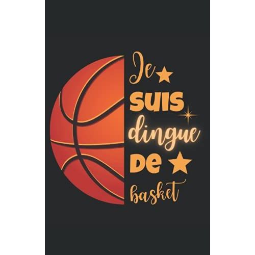 Je Suis Dingue De Basket: Carnet De Notes Humoristique | Notebook  La Couverture Drle | Cadeau Original Et Pratique   de zedupi  Format Broch 
