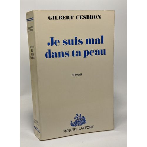 Je Suis Mal Dans Ta Peau   de gilbert cesbron  Format Broch 