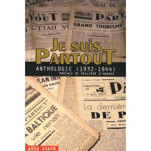 Je Suis Partout - Anthologie (1932-1944)   de Hugues Philippe d'  Format Broch 