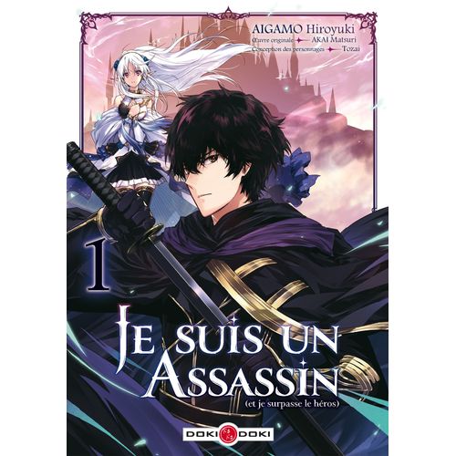 Je Suis Un Assassin (Et Je Surpasse Le Hros) - Tome 1    Format Tankobon 