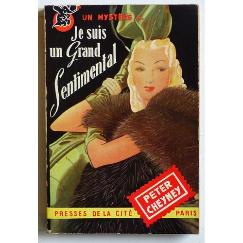 Je Suis Un Grand Sentimental (Collection 'un Mystre' N14)   de peter cheyney 