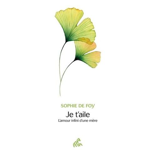 Je T'aile - L'amour Infini D'une Mre    Format Poche 