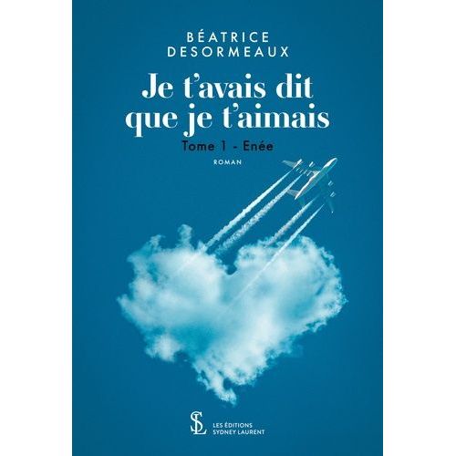 Je T'avais Dit Que Je T'aimais Tome 1 - Ene   de Dsormeaux Batrice  Format Beau livre 