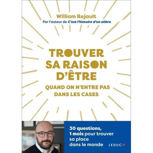 Trouver Sa Raison D'tre - Quand On N?Entre Pas Dans Les Cases   de Rjault William  Format Beau livre 