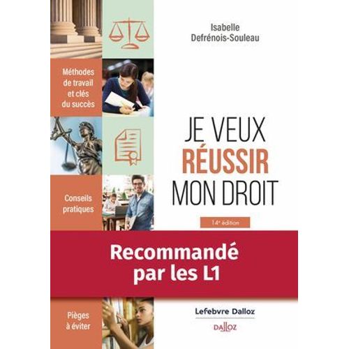 Je Veux Russir Mon Droit. Mthodes De Travail Et Cls Du Succs. 14e d. (N) - Mthodes De Travail  