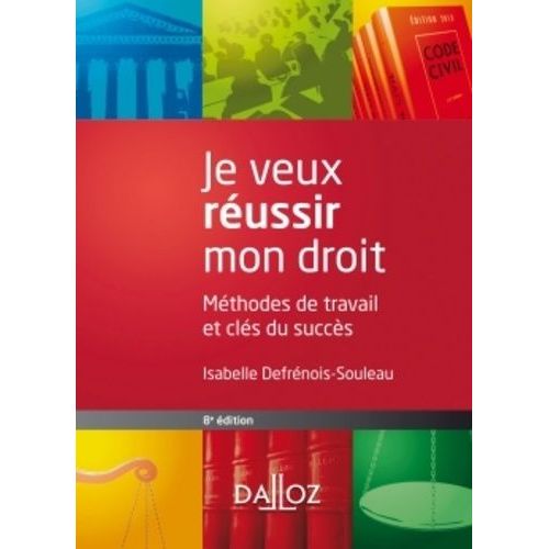 Je Veux Russir Mon Droit - Mthodes De Travail Et Cls Du Succs    Format Broch 