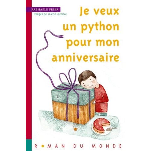 Je Veux Un Python Pour Mon Anniversaire    Format Broch 