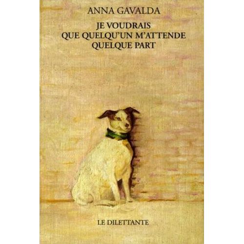 Je Voudrais Que Quelqu'un M'attende Quelque Part  