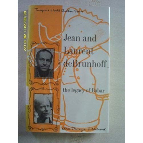 Jean And Laurent De Brunhoff: The Legacy Of Babar (Twayne's World Authors Series)   de Ann Hildebrand  Format Broch 