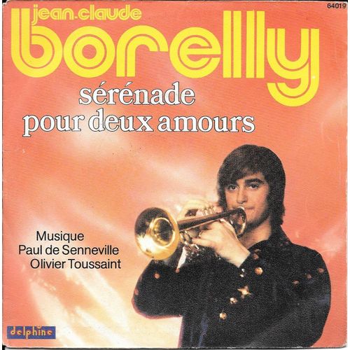 Jean-Claude Borelly : Srnade Pour Deux Amours (Version Trompette Et Flte De Pan / Version Flte De Pan) [Vinyle 45 Tours 7