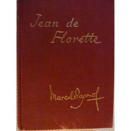 Jean De Florette  -  L'eau Des Collines   de Marcel Pagnol  Format Reli 