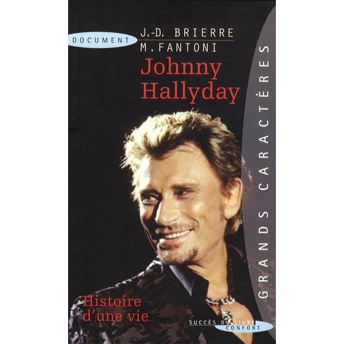 Johnny Hallyday - Histoire D'une Vie   de Brierre Jean-Dominique  Format Broch 
