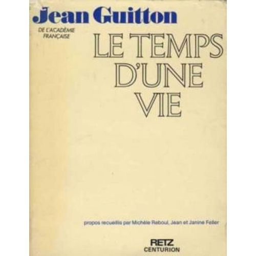 Le Temps D'une Vie   de jean guitton
