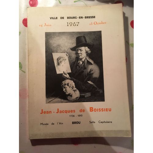 Jean Jacques De Boissieu   de ville de bourg en bresse  Format Catalogue d'exposition 