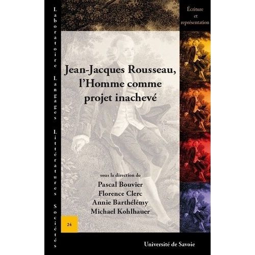 Jean-Jacques Rousseau, L'homme Comme Projet Inachev   de Bouvier Pascal  Format Broch 