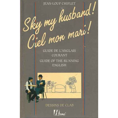 Sky My Husband ! - Guide Of The Running English   de Chiflet Jean-Loup  Format Non Precis 