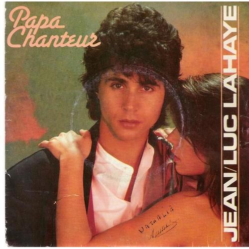 Papa Chanteur - Jean Luc Lahaye