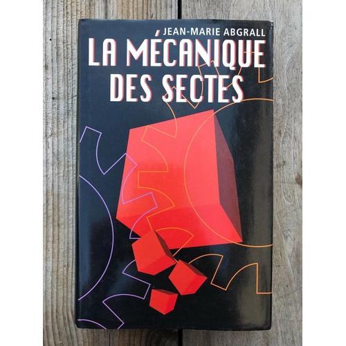 Jean Maie Abgrall La Mcanique Des Sectes France Loisirs 1996   