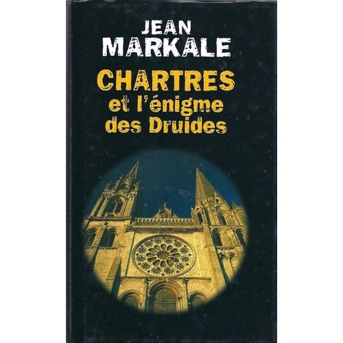 Chartres Et L'nigme Des Druides   de Markale Jean 
