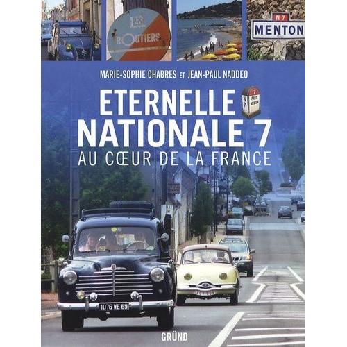 Eternelle Nationale 7 - Au Coeur De La France   de Chabres Marie-Sophie  Format Reli 