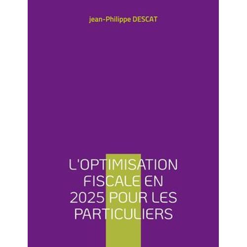 L'optimisation Fiscale En 2025 Pour Les Particuliers  