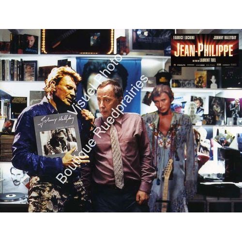 Jean-Philippe : Jeu De 6 Photos D'exploitation Cinmatographique - Format 21x28 Cm - De Laurent Tuel Avec Fabrice Luchini, Johnny Hallyday, Jackie Berroyer, Caroline Cellier, Benot Poelvoorde - 2006