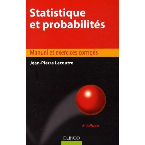 Statistique Et Probabilits - Manuel Et Exercices Corrigs    Format Broch 