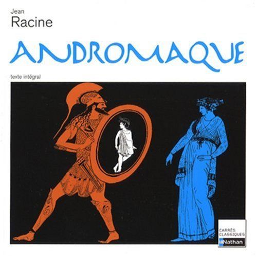 Andromaque   de Jean Racine 