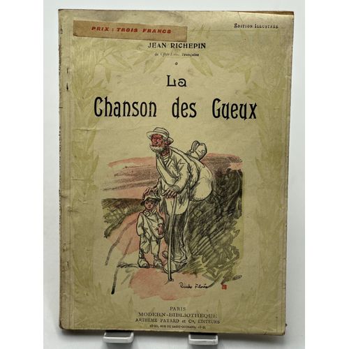 Jean Richepin,... La Chanson Des Gueux, Pomes. Illustrations De Renefer   