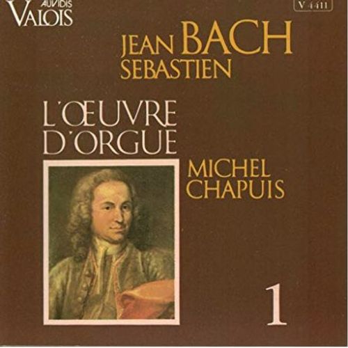 Jean-Sbastien Bach L'oeuvre D'orgue Vol. 1 Par Michel Chapuis - Bach