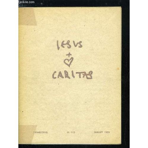 Jesus Caritas N 115 - L Unique Prtre : Le Sauveur, Textes Scripturaires Et Liturgiques, Penses Du Cur D Ars Et Du Pre De Foucauld, Les Prtres De L Ancienne Alliance Par A. Gelin, Le Sacerdoce Du(...)   de Collectif 