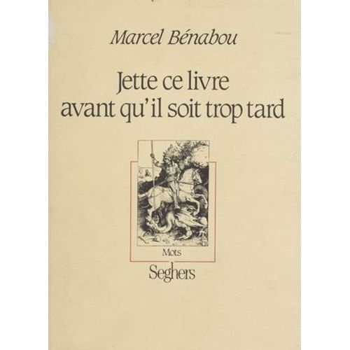 Jette Ce Livre Avant Qu'il Soit Trop Tard  