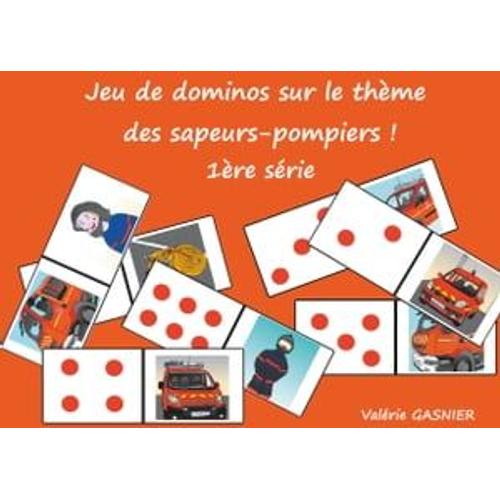 Jeu De Dominos Sur Le Thme Des Sapeurs-Pompiers   de Valrie Gasnier